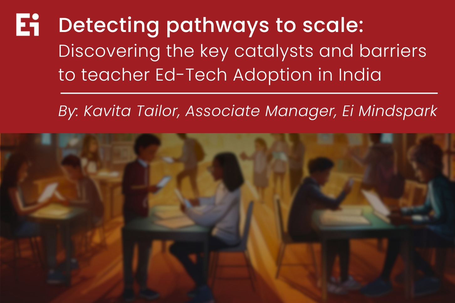 Detecting pathways to scale: Discovering the key catalysts and barriers to teacher EdTech Adoption in India